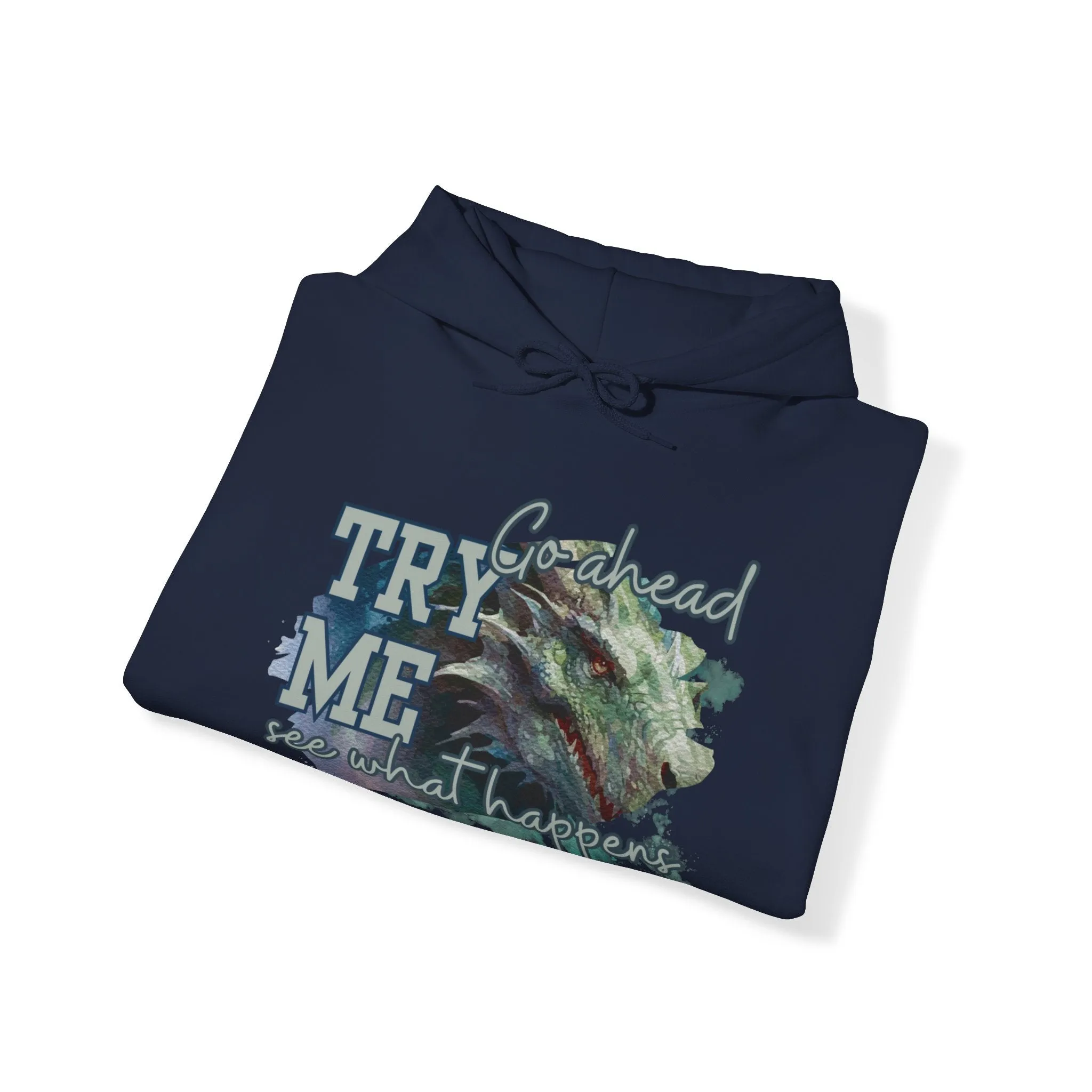 Women's Hoodie: 'Go Ahead, Try Me. See What Happens'