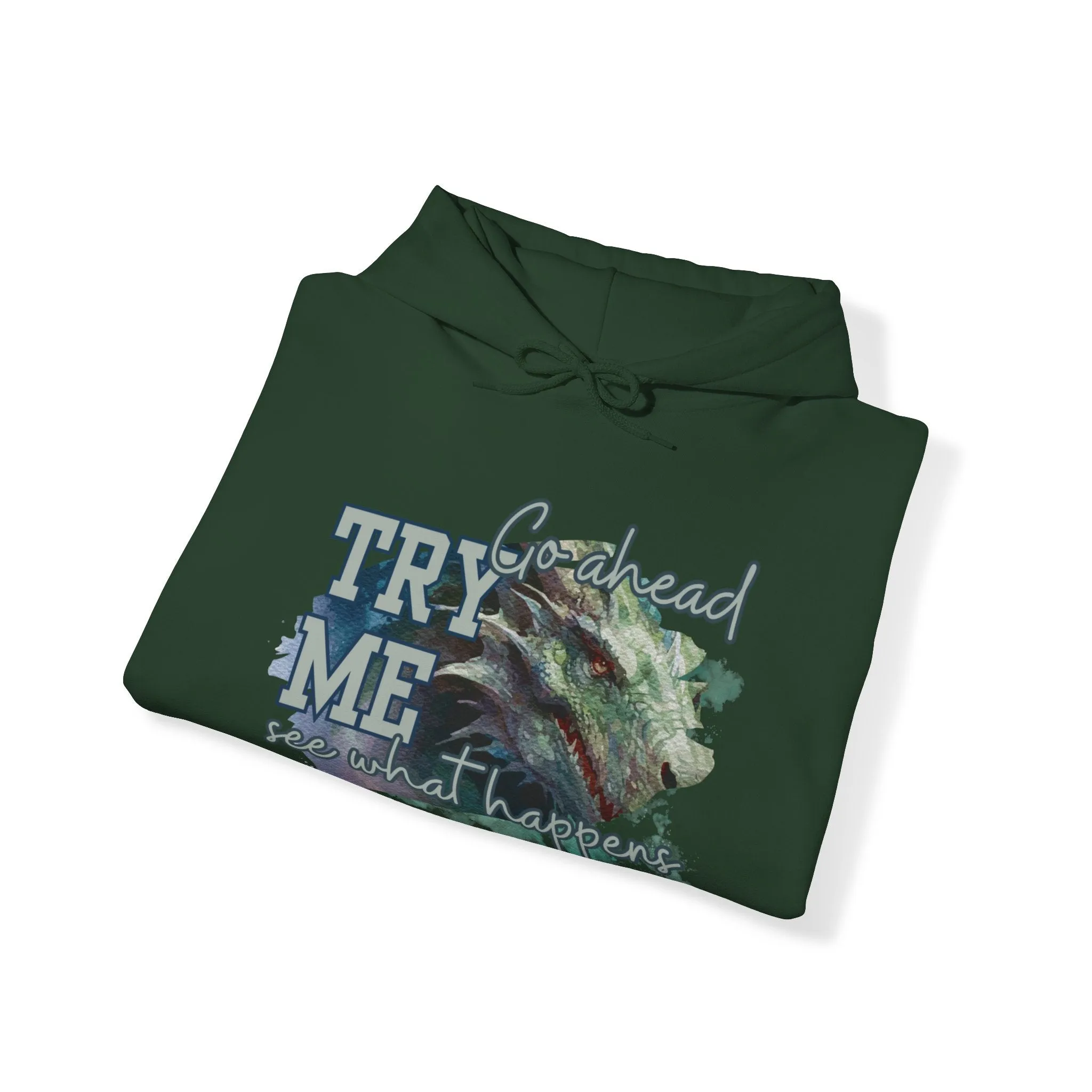 Women's Hoodie: 'Go Ahead, Try Me. See What Happens'