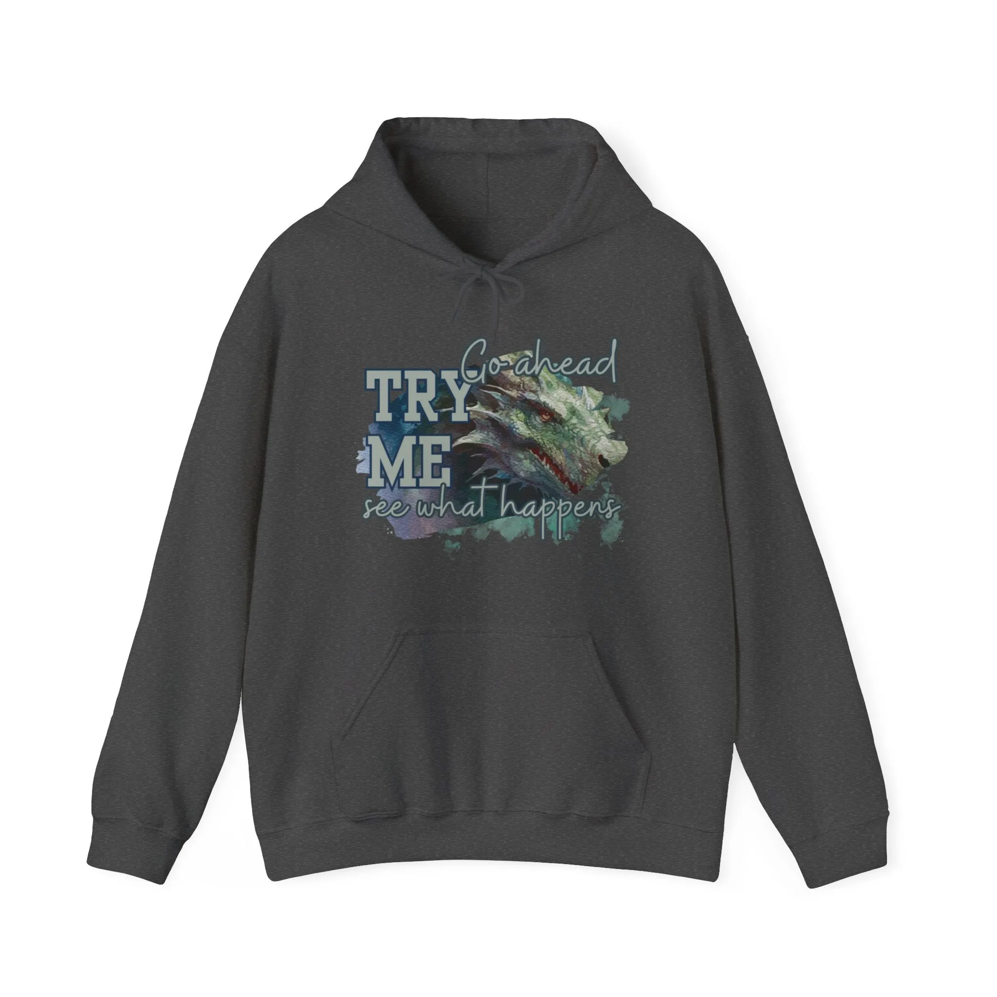 Women's Hoodie: 'Go Ahead, Try Me. See What Happens'